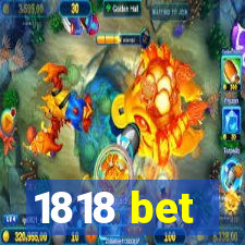 1818 bet